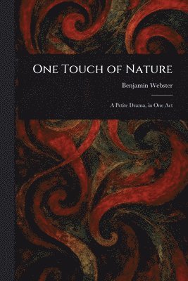 Benjamin Webster - One Touch of Nature, Häftad