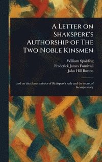 bokomslag Letter on Shakspere's Authorship of The Two Noble Kinsmen