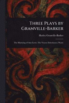 bokomslag Three Plays by Granville-Barker