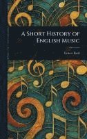 bokomslag Short History of English Music
