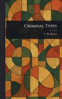 bokomslag Criminal Types