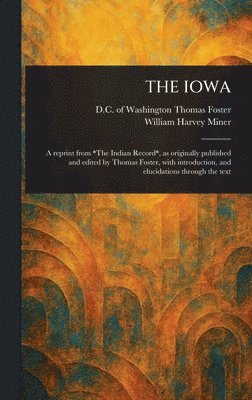 Thomas Of Washington Foster, William Harvey Miner - Iowa, Inbunden