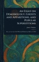 bokomslag Essay on Demonology, Ghosts and Apparitions, and Popular Superstitions