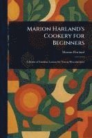 bokomslag Marion Harland's Cookery for Beginners