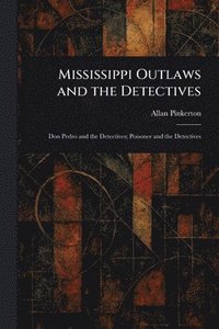 bokomslag Mississippi Outlaws and the Detectives