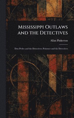 bokomslag Mississippi Outlaws and the Detectives
