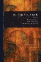 bokomslag Luther, Vol. 5 of 6