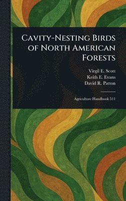 Cavity-Nesting Birds of North American Forests 1