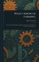 bokomslag What I Know of Farming