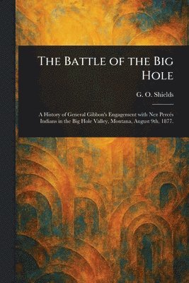 bokomslag Battle of the Big Hole