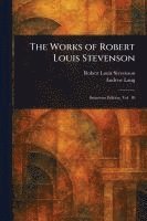 bokomslag The Works of Robert Louis Stevenson