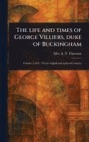 bokomslag Life and Times of George Villiers, Duke of Buckingham