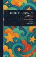 bokomslag Charlie Codman's Cruise