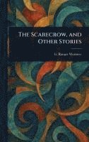 bokomslag Scarecrow, and Other Stories
