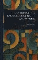 bokomslag Origin of the Knowledge of Right and Wrong