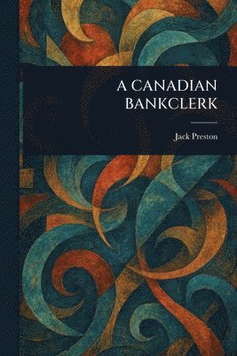 Jack Preston - Canadian Bankclerk, Häftad