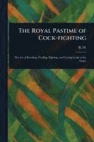 bokomslag Royal Pastime of Cock-fighting