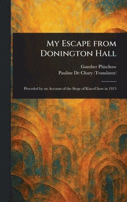 bokomslag My Escape From Donington Hall