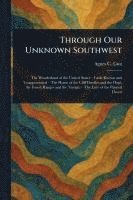Through Our Unknown Southwest 1