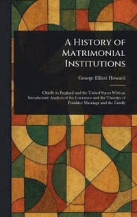 bokomslag History of Matrimonial Institutions