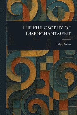 bokomslag Philosophy of Disenchantment