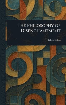 bokomslag Philosophy of Disenchantment