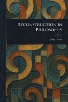 bokomslag Reconstruction in Philosophy
