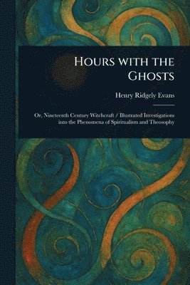 bokomslag Hours With the Ghosts