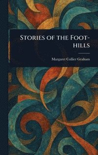 bokomslag Stories of the Foot-hills