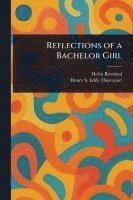 bokomslag Reflections of a Bachelor Girl