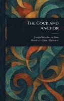 bokomslag The Cock and Anchor
