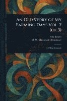 An Old Story of My Farming Days Vol. 2 (of 3) 1