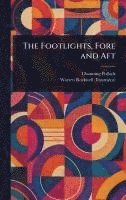 bokomslag Footlights, Fore and Aft