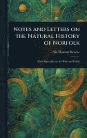 bokomslag Notes and Letters on the Natural History of Norfolk
