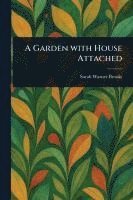 Garden With House Attached 1