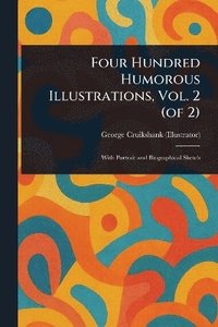 bokomslag Four Hundred Humorous Illustrations, Vol. 2 (of 2)