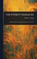 bokomslag Everett Massacre