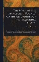 bokomslag Myth of the "Manuscript Found," or the Absurdities of the "Spaulding Story"
