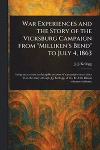 bokomslag War Experiences and the Story of the Vicksburg Campaign From "Milliken's Bend" to July 4, 1863