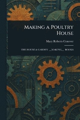 bokomslag Making a Poultry House