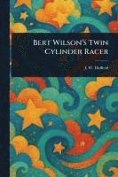 bokomslag Bert Wilson's Twin Cylinder Racer