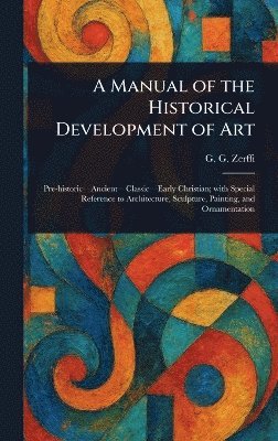 bokomslag Manual of the Historical Development of Art