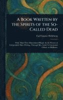 bokomslag Book Written by the Spirits of the So-Called Dead