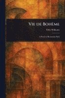 bokomslag Vie De Bohème