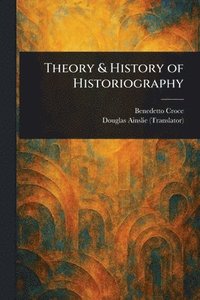 bokomslag Theory & History of Historiography