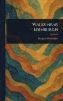 bokomslag Walks Near Edinburgh