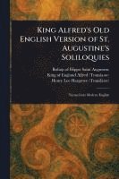 King Alfred's Old English Version of St. Augustine's Soliloquies 1