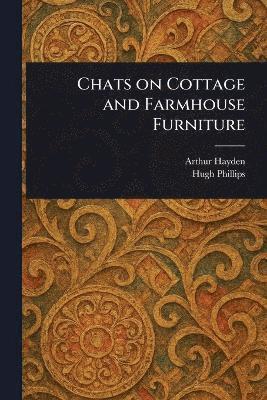 Chats on Cottage and Farmhouse Furniture 1
