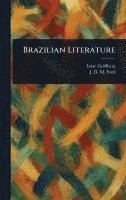 Isaac Goldberg, J D M (Jeremiah Denis Matthi Ford - Brazilian Literature, Inbunden