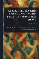 Discoveries. Edmund Spenser. Poetry and Tradition; and Other Essays 1